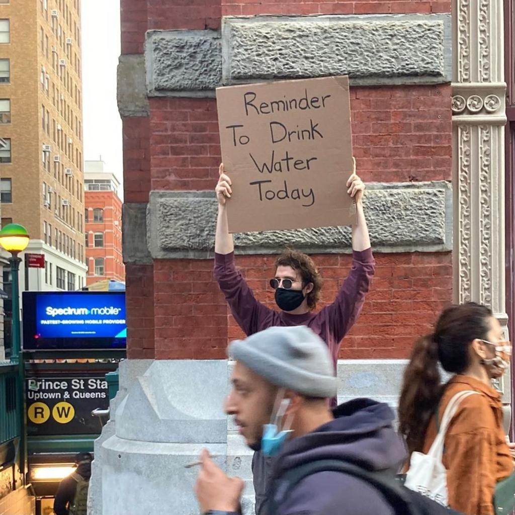 Seth Phillips, Dude With Sign, What Do You Meme, Fuckjerry, nice signs, Reminder to drink water today sign